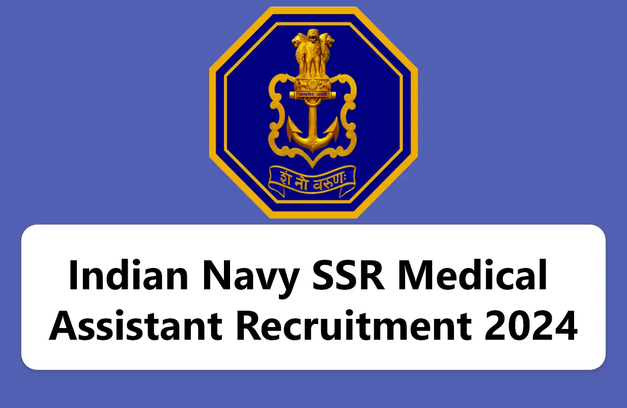 Indian Navy SSR Medical Assistant Recruitment 2024