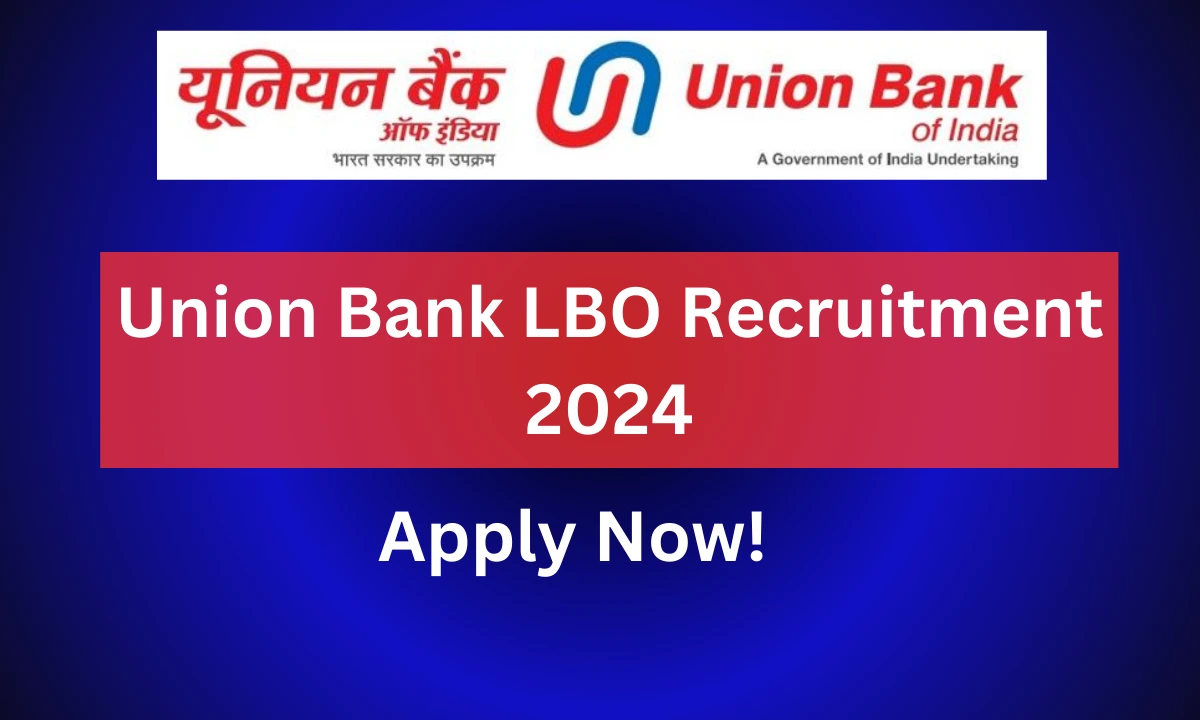 Union Bank LBO Recruitment 2024