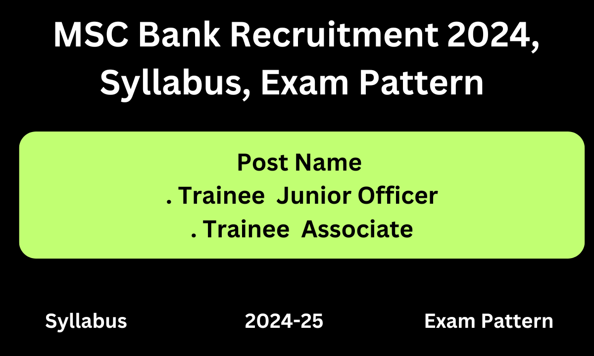 MSC Bank Recruitment 2024, Syllabus, Exam Pattern