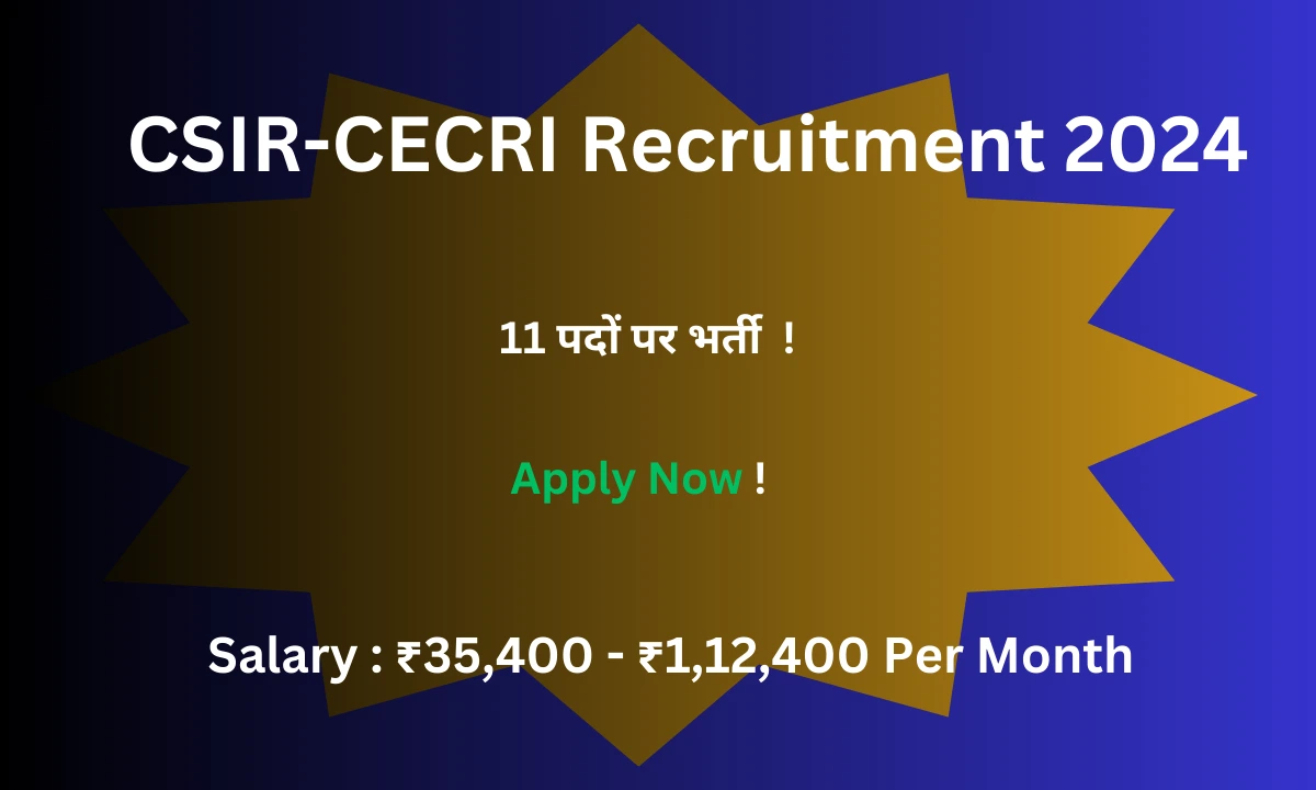 CSIR-CECRI Recruitment 2024