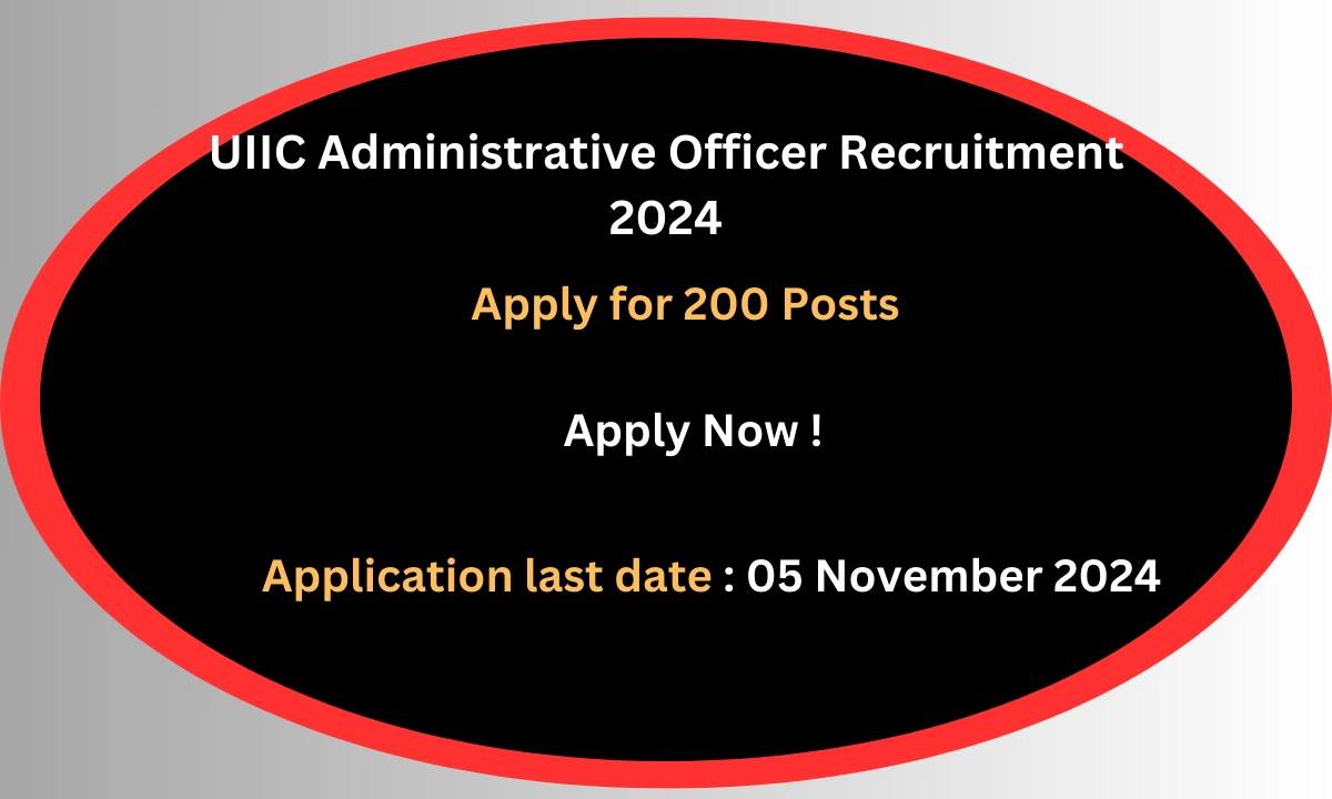 UIIC Administrative Officer Recruitment 2024